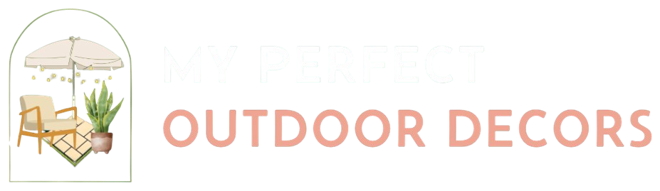 My Perfect Outdoor Decors